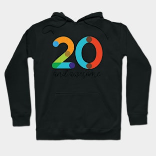 20 and Awesome! Hoodie